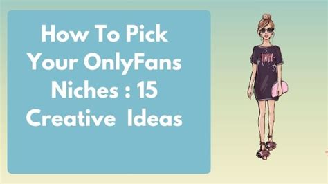 fotos only fans ideas|OnlyFans Niche Ideas for Beginners: Start Strong and Build Your。